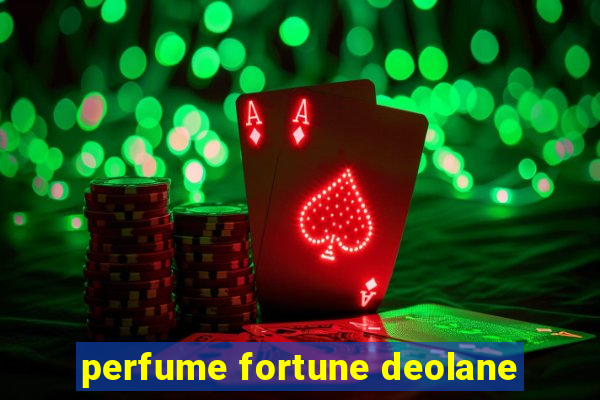 perfume fortune deolane