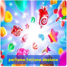 perfume fortune deolane