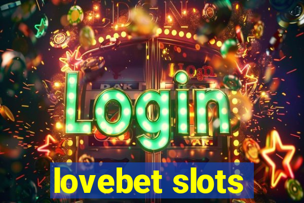 lovebet slots