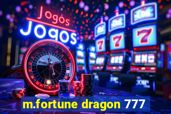 m.fortune dragon 777