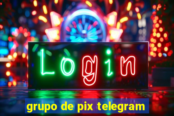 grupo de pix telegram