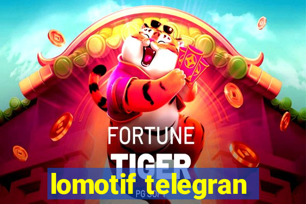 lomotif telegran