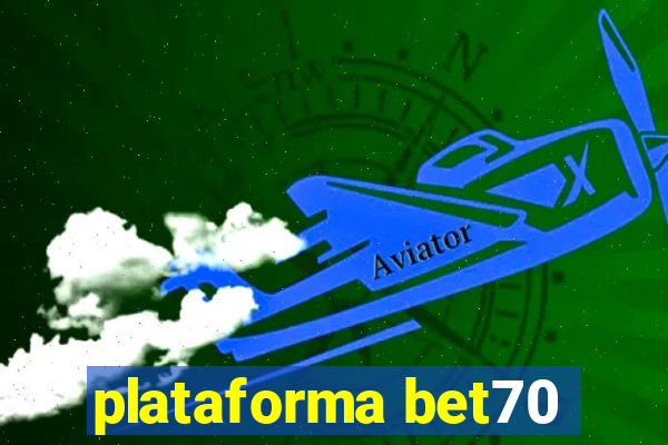 plataforma bet70