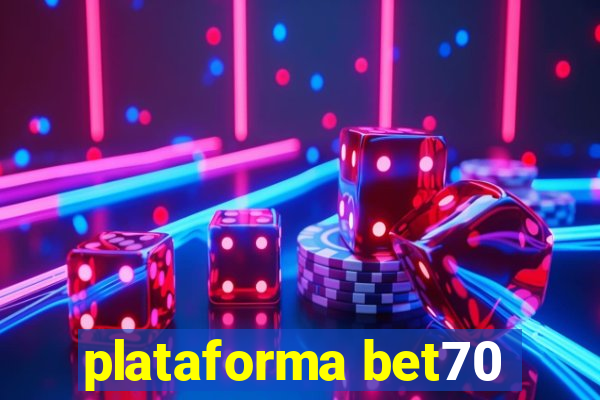 plataforma bet70