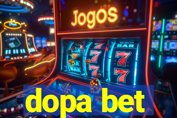 dopa bet