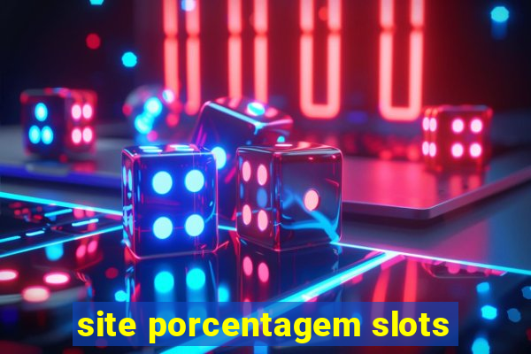 site porcentagem slots