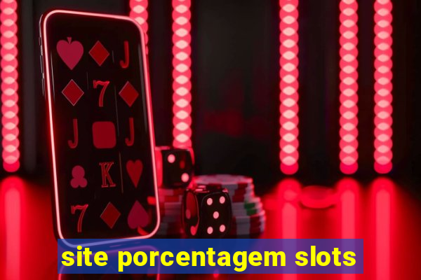 site porcentagem slots