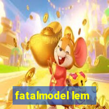 fatalmodel lem