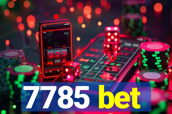 7785 bet