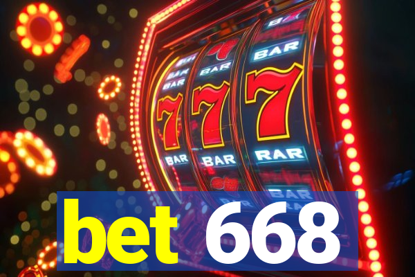 bet 668