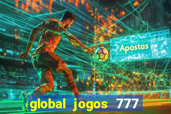 global jogos 777 paga mesmo