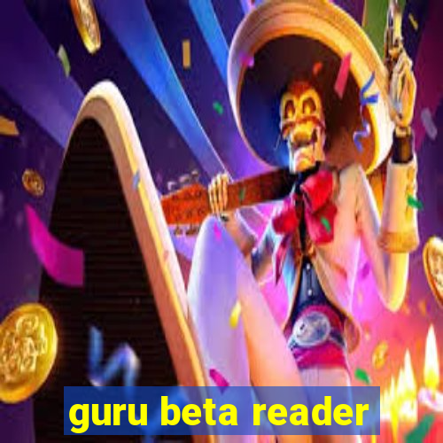 guru beta reader