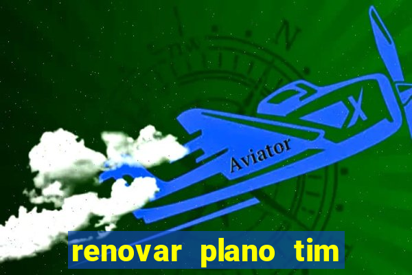 renovar plano tim beta por sms