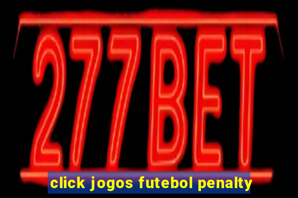 click jogos futebol penalty