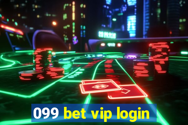 099 bet vip login