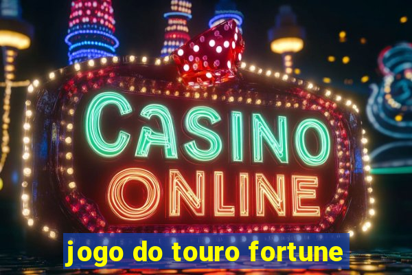 jogo do touro fortune