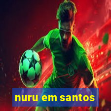 nuru em santos