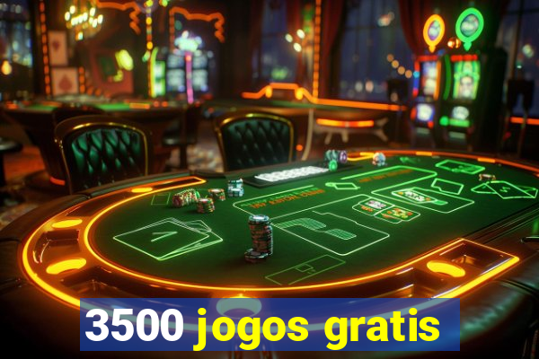 3500 jogos gratis