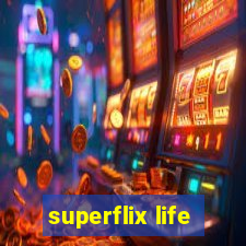 superflix life