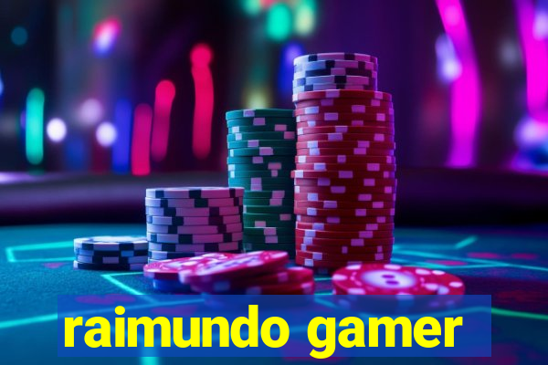 raimundo gamer