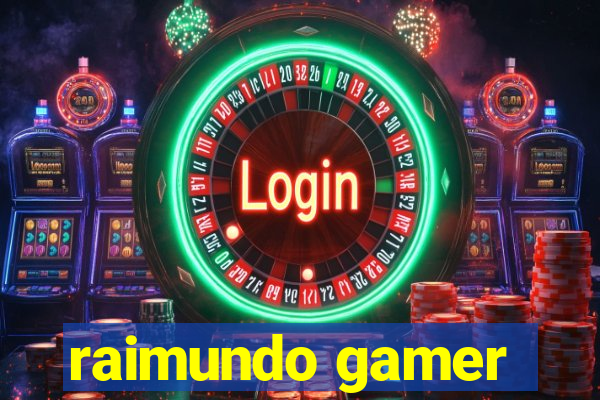 raimundo gamer