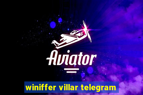 winiffer villar telegram