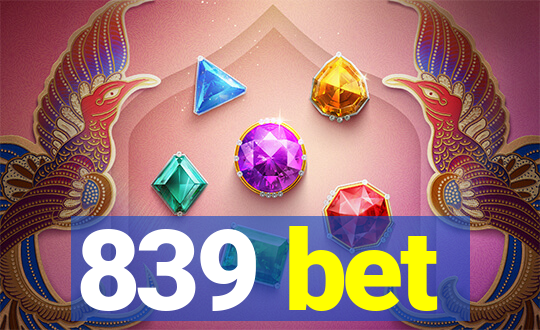 839 bet