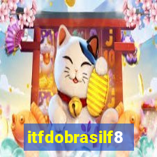 itfdobrasilf8