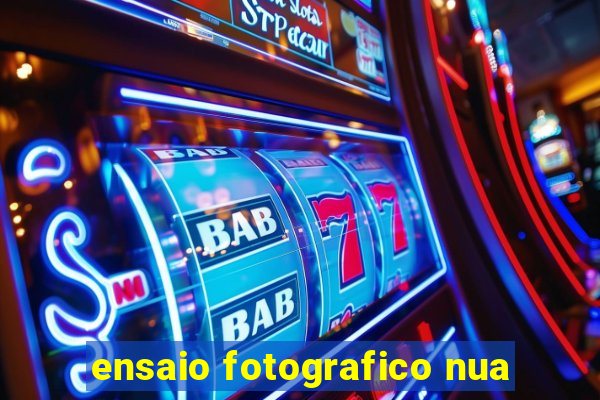 ensaio fotografico nua