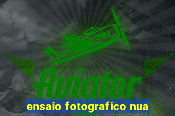 ensaio fotografico nua