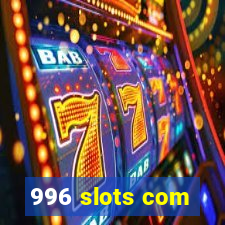 996 slots com