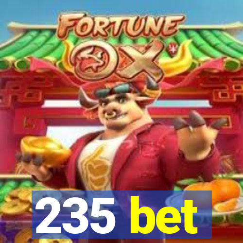 235 bet