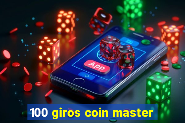 100 giros coin master