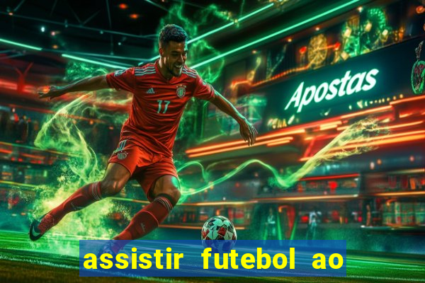 assistir futebol ao vivo multi canais