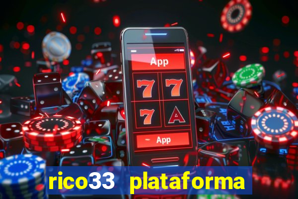 rico33 plataforma de jogos