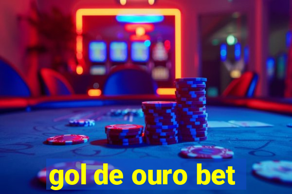 gol de ouro bet