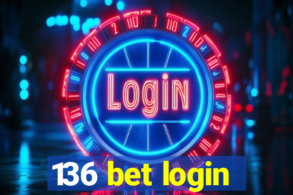 136 bet login