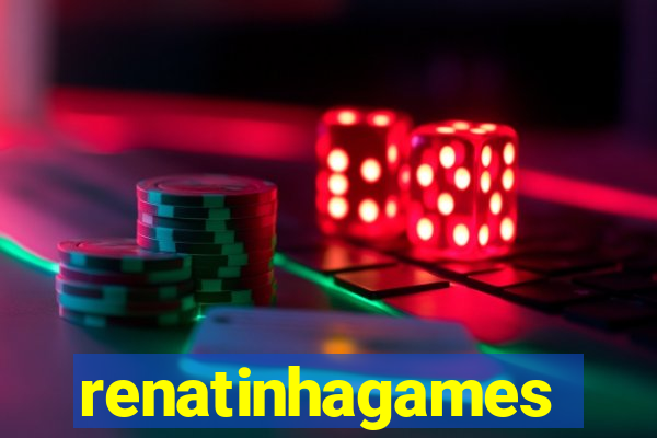 renatinhagames