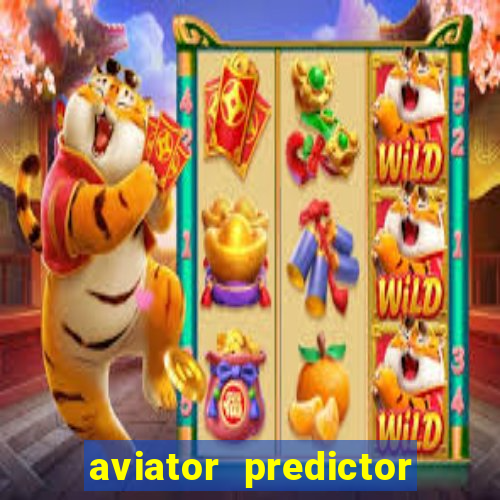 aviator predictor v4.0 apk download