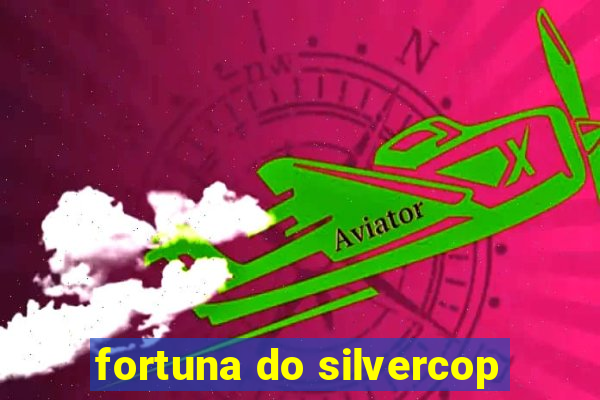 fortuna do silvercop