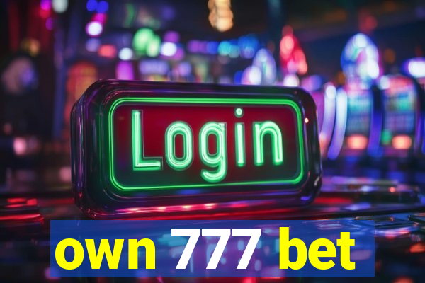 own 777 bet