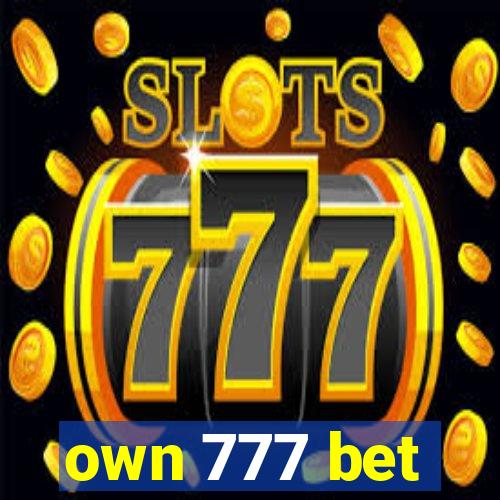 own 777 bet