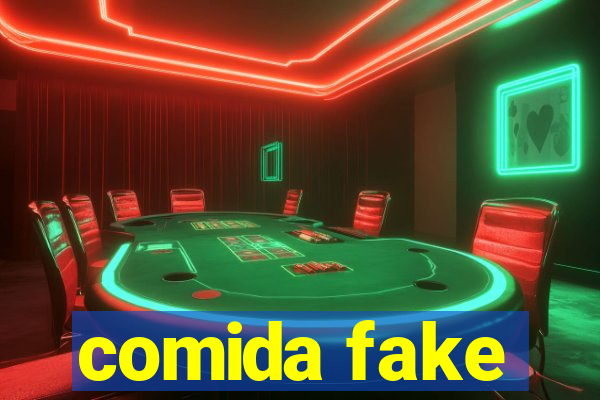 comida fake