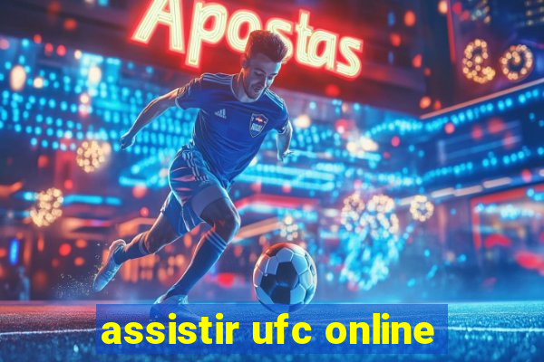 assistir ufc online