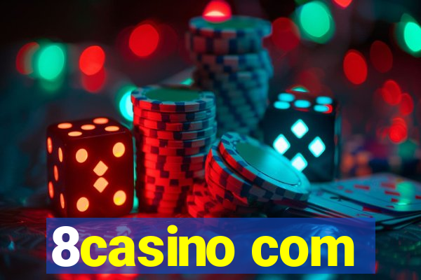 8casino com