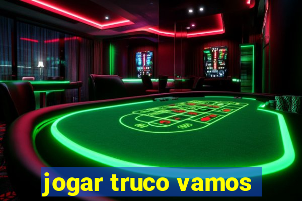 jogar truco vamos