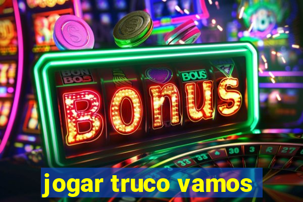 jogar truco vamos