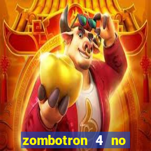 zombotron 4 no click jogos