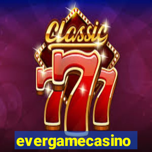 evergamecasino