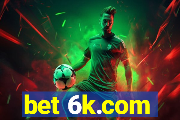 bet 6k.com